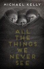 All the Things We Never See