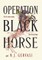 Operation Black Horse
