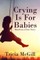 Crying Is for Babies
