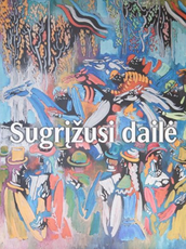 Sugrįžusi dailė. Lietuvių išeivių kūrybos katalogas