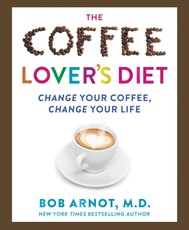 Arnot, B: Coffee Lover's Diet