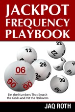 Jackpot Frequency Playbook:  Bet the Numbers That Smash the Odds and Hit the Rollovers