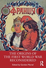 The Origins of the First World War Reconsidered
