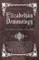 Elizabethan Demonology - An Essay in Illustration of the Belief in the Existence of Devils, and the Powers Possessed by Them, as It Was Generally Held During the Period of the Reformation, and the Immediately Succeding