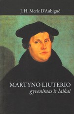 Martyno Liuterio gyvenimas ir laikai