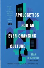 Apologetics for an Ever-Changing Culture