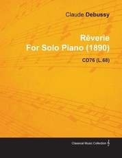RÃªverie by Claude Debussy for Solo Piano (1890) Cd76 (L.68)