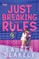 Just Breaking the Rules