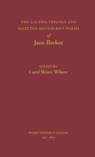 The Galesia Trilogy and Selected Manuscript Poems of Jane Barker