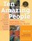 Ten Amazing People