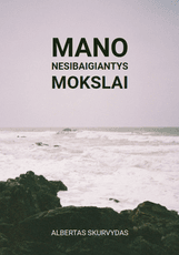 Mano nesibaigiantys mokslai