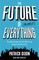 The Future of Almost Everything
