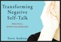 Transforming Negative Self-Talk: Practical, Effective Exercises