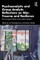Psychoanalytic and Group Analytic Reflections on War, Trauma and Resilience