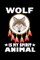 Wolf Is My Spirit Animal