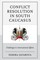 Conflict Resolution in South Caucasus
