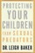 Protecting Your Children From Sexual Predators
