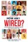 How Am I Wired?