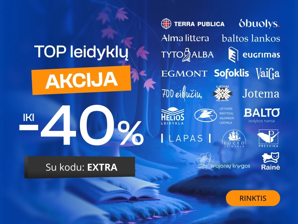 TOP LEIDYKLŲ PASIŪLYMAS iki -40% extra nuolaidos!