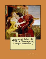 Romeo and Juliet . by