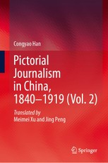Pictorial Journalism in China, 1840-1919 (Vol. 2)