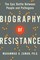 Zaman, M: Biography of Resistance