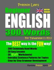 Preston Lee's Beginner English 300 Words For Taiwanese (British Version)