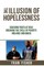 The Illusion of Hopelessness
