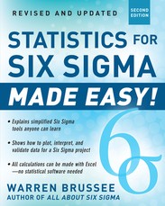 Statistics for Six SIGMA Made Easy! Revised and Expanded Second Edition