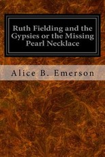 Ruth Fielding and the Gypsies or the Missing Pearl Necklace