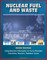 Nuclear Fuel and Waste: The Report of the Blue Ribbon Commission on America's Nuclear Future, Senate Hearings, Comprehensive Information on Yucca Mountain, Fukushima, Reactors, Radiation Issues