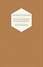 The Fruit of the Tree - With Illustrations by Alonzo Kimball