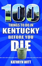 100 Things to Do in Kentucky Before You Die