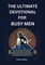 The Ultimate Devotional for Busy Men