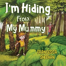 I'm Hiding From My Mummy