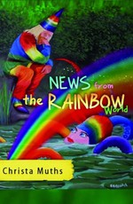 Muths, C: News from the Rainbow World