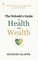 The Nobody's Guide to Health and Wealth