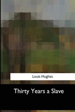 Thirty Years a Slave