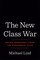 The New Class War