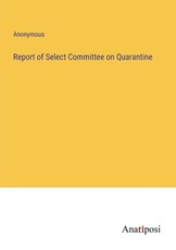 Report of Select Committee on Quarantine