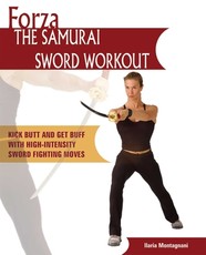 Forza the Samurai Sword Workout