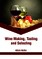 Wine Making, Tasting and Selecting