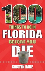 100 Things to Do in Florida Before You Die