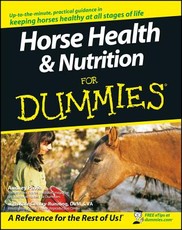 Horse Health & Nutrition for Dummies