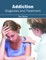 Addiction: Diagnosis and Treatment