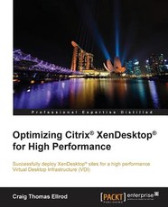 Optimizing Citrix(R) XenDesktop(R) for High Performance