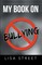 Street, L: My Book on Bullying