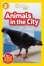 Carney, E: Animals in the City (National Geographic Kids Rea