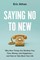 Saying No to New