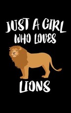 Just A Girl Who Loves Lions